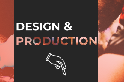 DESIGN & PRODUCTION
